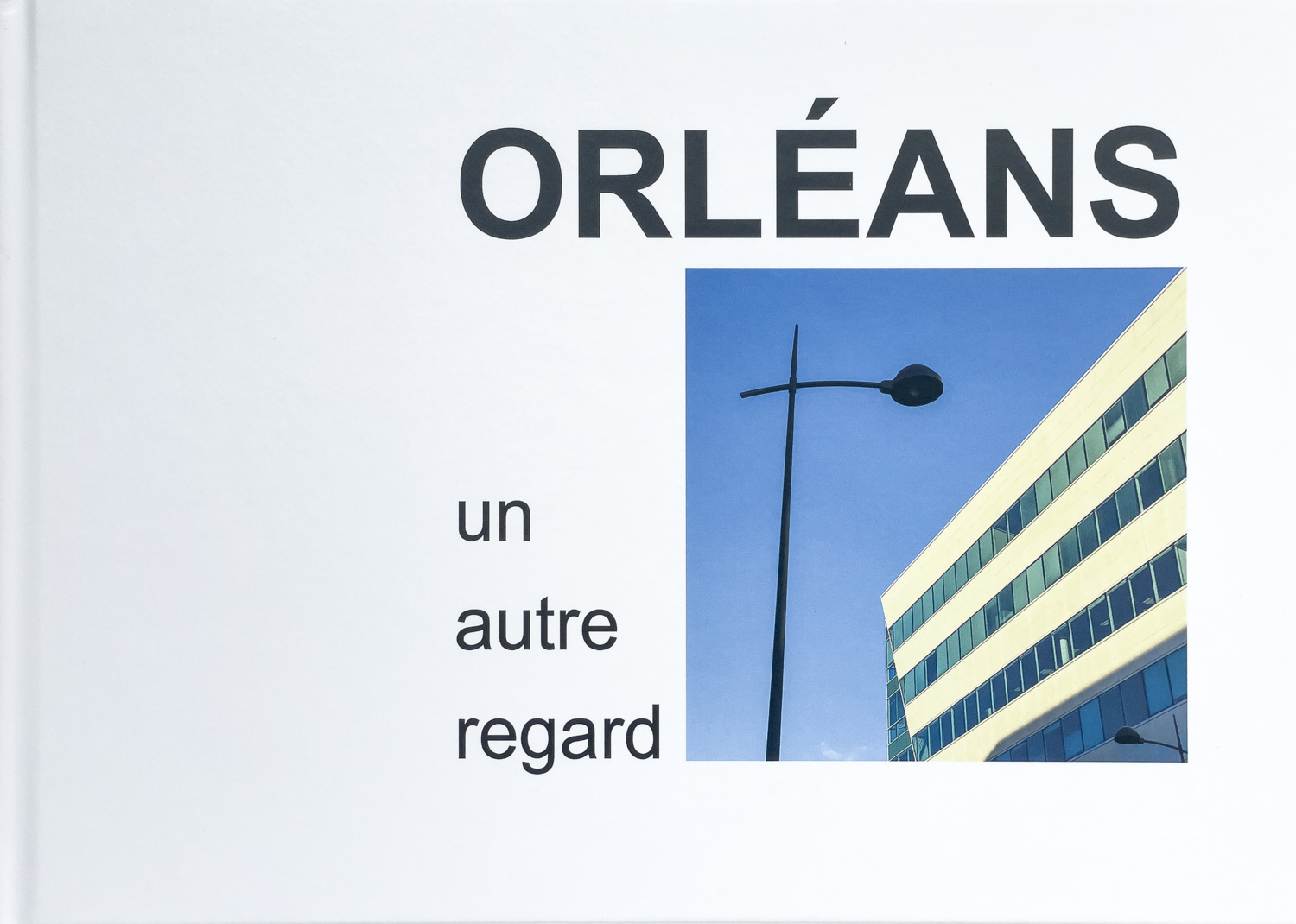 Ville d' Orléans livre photos nommé "Orléans un autre regard"